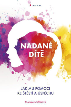 Obrázek Nadané dítě - Jak mu pomoci ke štěstí a úspěchu